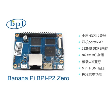Banana Pi BPI-P2 אפס Allwinner H3 Quad-core Cortex-A7 512M DDR3 8G eMMC תומך PoE לרוץ מערכת ההפעלה אנדרואיד לינוקס על גבי לוח יחיד במחשב