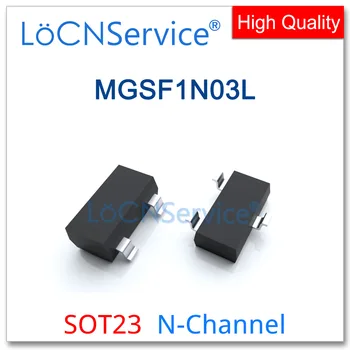 LoCNService 3000PCS MGSF1N03L SOT23 N-ערוץ 20V 30V באיכות גבוהה תוצרת סין MGSF 1N03L